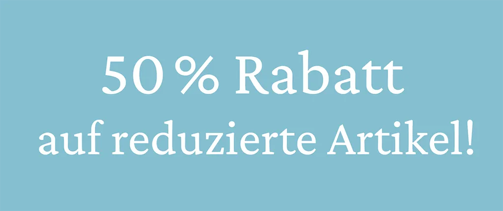 50 Prozent Rabatt auf reduzierte Artikel
